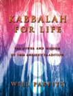Kabbalah For Life : The Wisdom and Power of This Ancient Tradition - Book