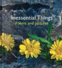 Inessential Things : Poems and Pictures - Book