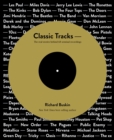 Classic Tracks : The Real Stories Behind 68 Seminal Recordings - Book
