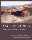 Ancient Stones : The Prehistoric Dolmens of Sicily - Book