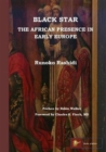 Black Star: the African Presence in Early Europe - Book