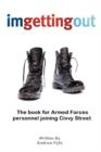 Imgettingout : The Book for Armed Forces Personnel Joining Civvy Street - Book