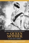 The Untold Life of Queen Elizabeth The Queen Mother - Book
