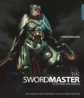 3D Masterclass: The Swordmaster in 3ds Max and Zbrush : The Ultimate Guide to Creating a Low Poly Game Character - Book