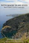 With Magic in My Eyes : West Country Literary Landscapes - Book