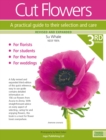 Cut Flowers : A Practical Guide to their Selection and Care - Book
