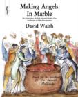 Making Angels in Marble : The Conservatives, the Early Industrial Working Class and Attempts at Political Incorporation - Book
