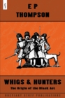 Whigs and Hunters : The Origin of the Black Act - Book