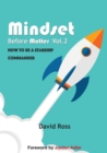 Mindset Before Matter Vol 2 - How To Be A Starship Commander - Book
