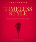 Timeless Style : Dressing well for the rest of your life - Book