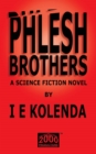 Phlesh Brothers : An S.F. Novel - Book