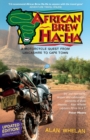 African Brew Ha Ha (2020 photo edition) : A Motorcycle Quest from Lancashire to Cape Town (2020 photo edition) - Book