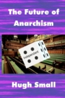 The Future of Anarchism - Book