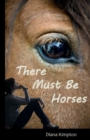 There Must be Horses - Book