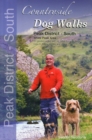 Countryside Dog Walks - Peak District South : 20 Graded Walks with No Stiles for Your Dogs - White Peak Area - Book