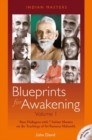 Blueprints for Awakening -- Indian Masters (Volume 1) : Rare Dialogues with 7 Indian Masters on the Teachings of Sri Ramana Maharshi - Book