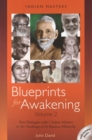 Blueprints for Awakening -- Indian Masters (Volume 2) : Rare Dialogues with 7 Indian Masters on the Teachings of Sri Ramana Maharshi - Book