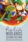 Relish Midlands - Second Helping: Original Recipes from the Region's Finest Chefs and Restaurants - Book