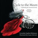 Cycle to the Moon : Celebrating the Menstrual Trinity - Book
