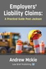 Employers' Liability Claims : A Practical Guide Post-Jackson - Book