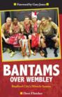 Bantams Over Wembley : Bradford City's Miracle Season - Book