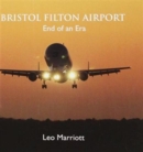 Bristol Filton Airport : End of an Era - Book