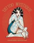 Tattoo Mystique : The Art and World of Angelique Houtkamp - Book