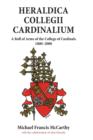 Heraldica Collegii Cardinalium, volume 2 : A Roll of Arms of the College of Cardinals, 1800 - 2000 - Book