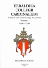 Heraldica Collegii Cardinalium, Volume 1 : A Roll of Arms of the College of Cardinals, 1198 - 1799 - Book