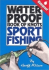 Geoff Wilson's Waterproof Book of Knots Sport Fishing - Book
