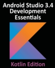Android Studio 3.4 Development Essentials - Kotlin Edition : Developing Android 9 Apps Using Android Studio 3.4, Kotlin and Android Jetpack - Book
