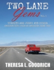 Two Lane Gems, Vol. 1 : Turkeys Are Jerks and Other Observations from an American Road Trip - Book
