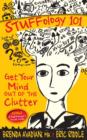 STUFFology 101 : Get Your Mind Out of the Clutter - Book