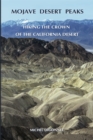 Mojave Desert Peaks : Hiking the Crown of the California Desert - Book