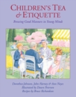Children's Tea & Etiquette : Brewing Good Manners in Young Minds - Book