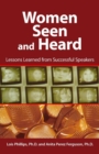 Women Seen and Heard : Lessons Learned from Successful Speakers - Book