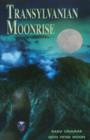 Transylvanian Moonrise : A Secret Initiation in the Mysterious Land of the Gods - Book
