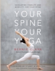 Your Spine, Your Yoga : Developing stability and mobility for your spine - Book