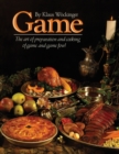 Game : The art of preparation and cooking game and game fowl - Book