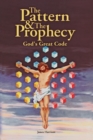 Pattern & the Prophecy; God's Great Code - Book