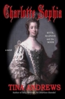 Charlotte Sophia Myth, Madness and the Moor - Book