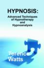 Hypnosis : Advanced Techniques of Hypnotherapy and Hypnoanalysis - Book
