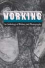 Working : An Anthology of Writing and Photography - Book