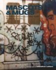 Mascots & Mugs : The Characters and Cartoons of Subway Graffiti - Book