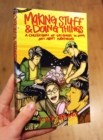 Making Stuff and Doing Things Book : A Collection of DIY Guides to Just About Everything - Book