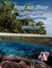 Point and Shoot Underwater Digital Photography - Book
