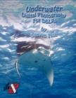 Underwater Digital Photography for DSLRs - Book