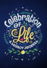 Celebration of Life : A Legacy Journal - Book