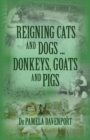Reigning Cats and Dogs ... Donkeys, Goats and Pigs - Book