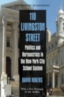 110 Livingston Street : Politics and Bureaucracy in the New York City School System - Book